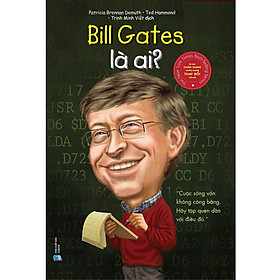 Hình ảnh Chân Dung Những Người Làm Thay Đổi Thế Giới - Bill Gates Là Ai? - Bản Quyền