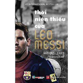 [Download Sách] Thời Niên Thiếu Của Leo Messi