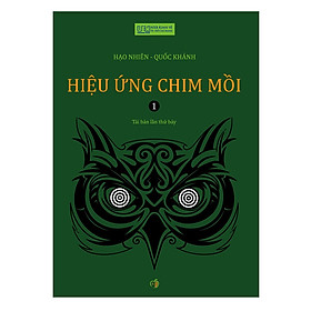  Hiệu ứng chim mồi Tập 1