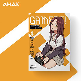 [Light Novel] GAMERS! 4 - Aguri Và Đòn Tấn Công Chí Mạng Trong Vô Thức - Bản Thường - AMAK BOO