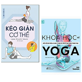 [Download Sách] Combo 2 cuốn: Khoa Học Về Yoga + Kéo Giãn Cơ Thể