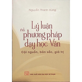 Sách – Lý luận và phương pháp dạy học văn