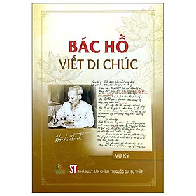 Sách - Bác Hồ Viết Di Chúc (Tái Bản 2025)