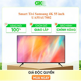 Mua Smart Tivi Samsung Crystal UHD 4K 55 inch UA55AU7002KXXV - Hàng chính hãng