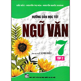 Sách Hướng Dẫn Học Tốt Ngữ Văn 7 Tập 2 (Bám Sát SGK Cánh Diều)