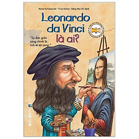 Bộ sách chân dung những người làm thay đổi thế giới – Leonardo da Vinci là aiNULL – Bản Quyền