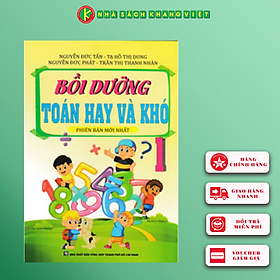 BỒI DƯỠNG TOÁN HAY VÀ KHÓ 1 (Biên soạn theo chương trình mới)