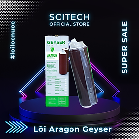 Lõi Aragon Geyser by Scitech - Lõi số 3 máy lọc nước Nano Geyser TK - Hàng chính hãng