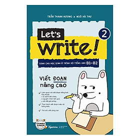 Thông tin:  Let’s Write 2 – Viết Đoạn Nâng Cao  - BẢN QUYỀN