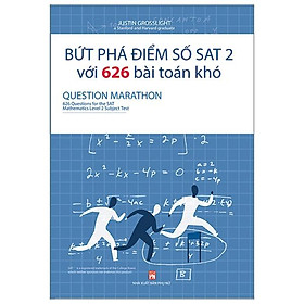 Sách Bứt Phá Điểm Số Sat 2 Với 626 Bài Toán Khó – Questions For The Sat Mathematics Level 2 Subject Test