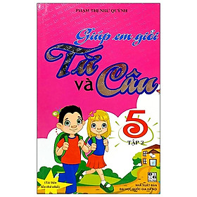 Giúp Em Giỏi Từ Và Câu  lớp 5 tập 2 - PTNQ