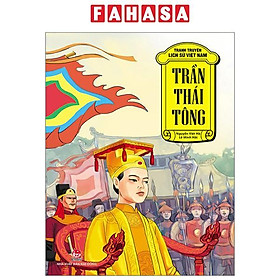 Tranh Truyện Lịch Sử Việt Nam - Trần Thái Tông (Tái Bản 2023)