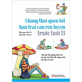 Những Thói Quen Tốt Bạn Trai Cần Rèn Luyện Trước Tuổi 13 - Bản Quyền