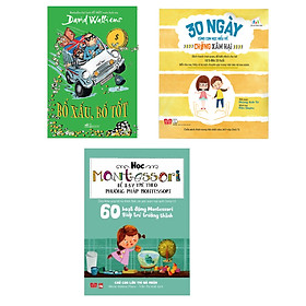 Combo 3 cuốn Bố xấu bố tốt + 60 hoạt động Montessori giúp trẻ trưởng thành: Chờ con lớn thì đã muộn + 30 ngày cùng con học hiểu về chống xâm hại