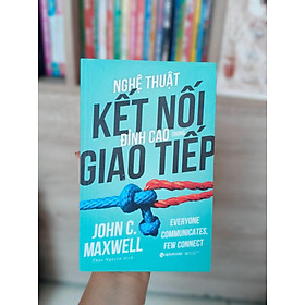 Nghệ thuật kết nối giao tiếp đỉnh cao