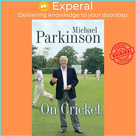 Sách - Michael Parkinson on Cricket by Michael Parkinson (UK edition, paperback)