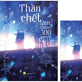 Thần Chết Làm Thêm 300 Yên/Giờ (Tái Bản)(Tặng Kèm 01 Bookmark)