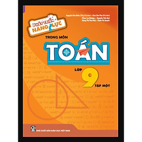 Sách – Phát triển năng lực trong môn Toán lớp 9 – Tập 1