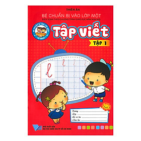 Bé Chuẩn Bị Vào Lớp 1 : Tập Viết Tập 1
