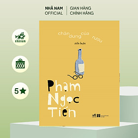 Sách - chân dung của rượu (Phạm Ngọc Tiến) (Nhã Nam Official)