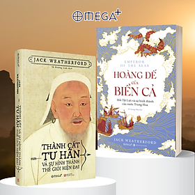 Combo Thành Cát Tư Hãn Và Sự Hình Thành Thế Giới Hiện Đại + Hoàng Đế Của Biển Cả - Hốt Tất Liệt Và Sự Hình Thành Của Các Nước Trung Hoa - Hoàng Thanh