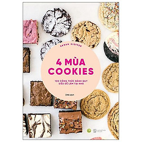 4 Mùa Cookies - 100 Công Thức Bánh Quy Siêu Dễ Làm Tại Nhà