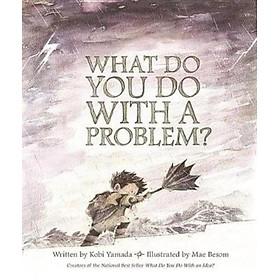 Sách - What Do You Do with a Problem? by Kobi Yamada (US edition, hardcover)