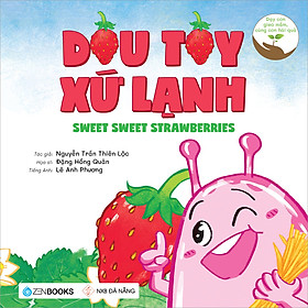 [Download Sách] Dâu Tây Xứ Lạnh (Dạy Con Gieo Mầm, Cùng Con Hái Quả)