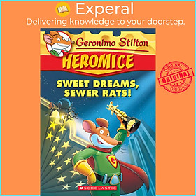 Sách - Geronimo Stilton Heromice #10: Sweet Dreams, Sewer Rats! by Geronimo Stilton (US edition, paperback)