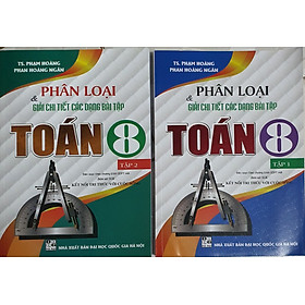 Ảnh bìa Combo Phân Loại Và Giải Chi Tiết Các Dạng Bài Tập Toán Lớp 8 - Tập 1+ Tập 2 ( Bám Sát SGK kết Nối Tri Thức Với Cuộc Sống)