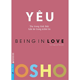 Hình ảnh sách Sách - Yêu (Yêu Trong Tỉnh Thức - Being In Love) - tác giả OSHO