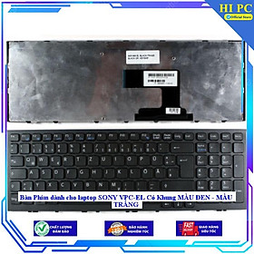 Bàn Phím dành cho laptop SONY VPC-EL Có Khung MÀU ĐEN - MÀU TRẮNG - Hàng Nhập Khẩu