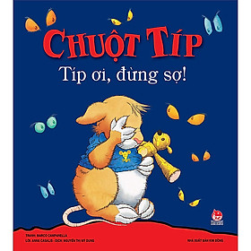 Chuột Típ Típ Ơi, Đừng Sợ