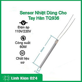  Sensor nhiệt dùng cho tay hàn TQ936 điện áp 110V/220V công suất 60W