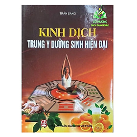 Sách - Kinh Dịch - Trung Y Dưỡng Sinh Hiện Đại (DN)