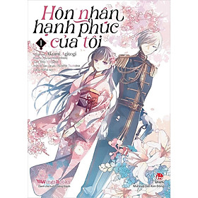 Sách - Hôn nhân hạnh phúc của tôi (manga) - tập 1, tặng kèm 02 bookmark