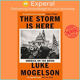 Sách - The Storm Is Here America on the Brink by Luke Mogelson (UK edition, Paperback)