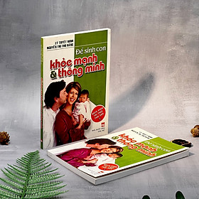 Sách – Để Sinh Con Khỏe Mạnh Và Thông Minh