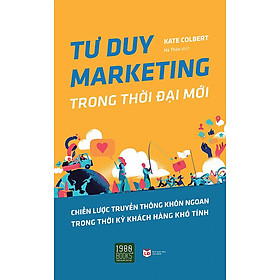 Tư Duy Marketing Trong Thời Đại Mới