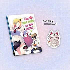 Làm Bạn Thân Có Khó Không - Tập 6 - Tặng Kèm Bookmark