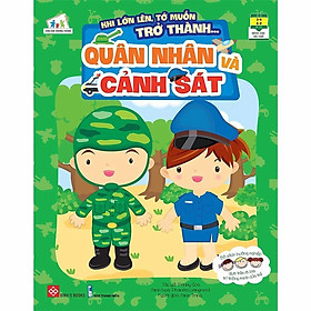 Sách - Khi Lớn Lên, Tớ Muốn Trở Thành... - Quân Nhân Và Cảnh Sát - Đinh Tị Books