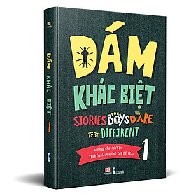 Sách Dám Khác Biệt Á Châu Books Stories for Boys Who Dare to be Different Những Câu Chuyện Truyền Cảm Hứng Cho Bé Trai