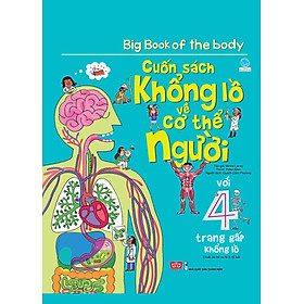 Sách Tương Tác - Big Book - Cuốn Sách Khổng Lồ Về Cơ Thể Người (Tái Bản)
