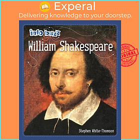 Sách - Info Buzz: Famous People William Shakespeare by Stephen White-Thomson (UK edition, paperback)