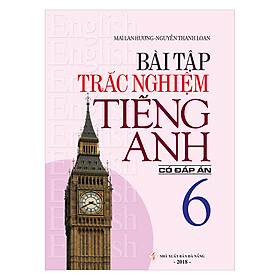 Bài Tập Trắc Nghiệm Tiếng Anh 6 (Có Đáp Án)