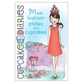 [Download Sách] Mia Fashion Plates and Cupcakes