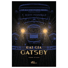Cuốn sách thích hợp cho những ai quan tâm tới văn học và lịch sử tinh thần nước Mỹ thời hiện đai: Đại gia Gatsby