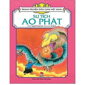 Sách - Sự Tích Ao Phật - Tranh Truyện Dân Gian Việt Nam - NXB Kim Đồng
