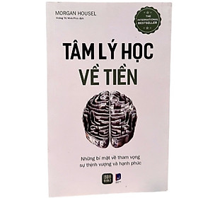 Tâm Lý Học Về Tiền | The Psychology of Money | Morgan Housel
