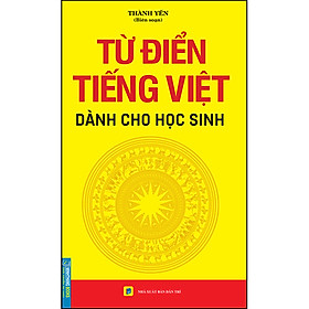 [Download Sách] Từ Điển Tiếng Việt Dành Cho Học Sinh